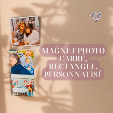 Magnets Photos personnalisées