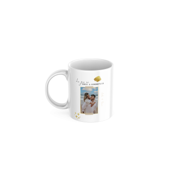 Mug "Le jour où tout à commencer"